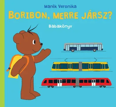 Vedd meg most Boribon, merre jársz? - Marék Veronika