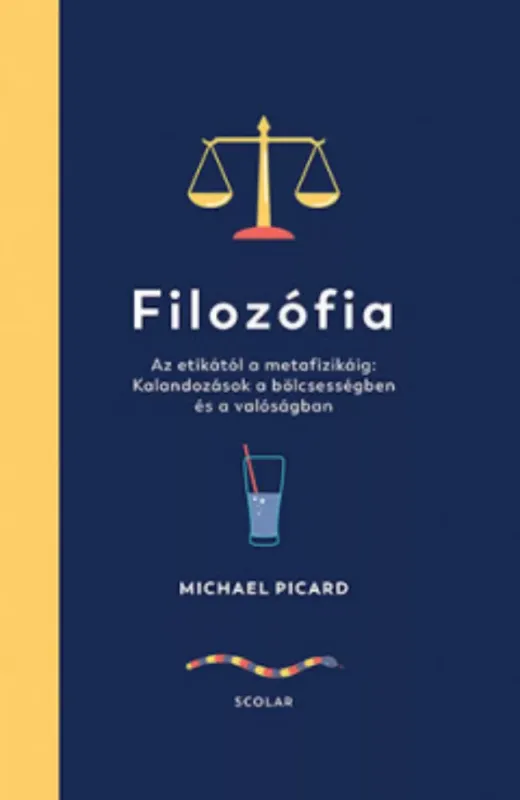 Rendeld meg most Filozófia - Michael Picard