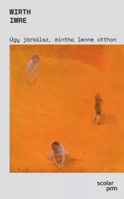 Úgy járkálsz, mintha lenne otthon - Wirth Imre Szezonális akció