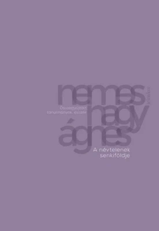 Olcsó A névtelenek senkiföldje - Nemes Nagy Ágnes