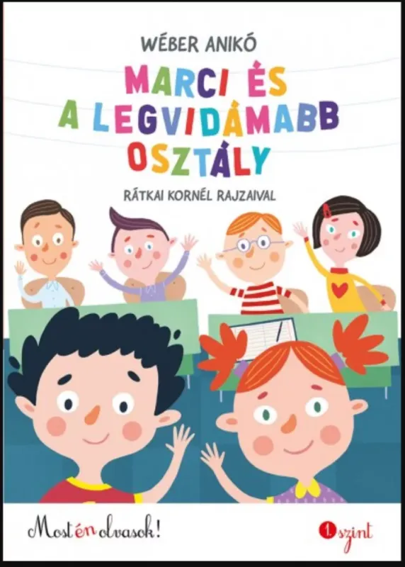 Marci és a legvidámabb osztály - Wéber Anikó Kedvezmény