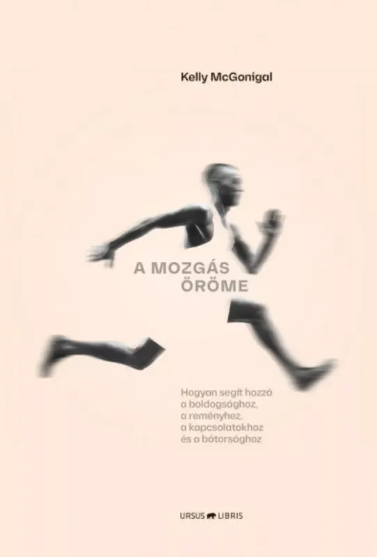 A mozgás öröme - Kelly McGonigal Ne maradj le