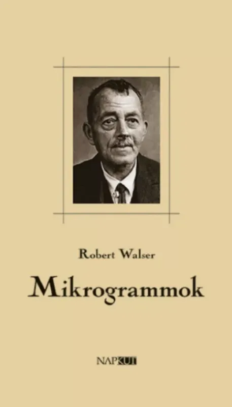 Mikrogrammok - Robert Walser Vedd meg online