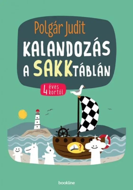 Ne maradj le Kalandozás a sakktáblán - 4 éves kortól - Polgár Judit