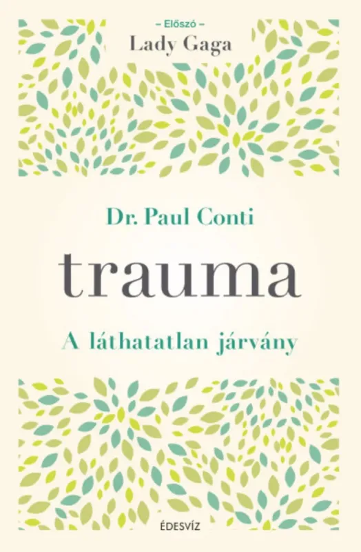 Biztonságos vásárlás Trauma - A láthatatlan járvány - Dr. Paul Conti MD