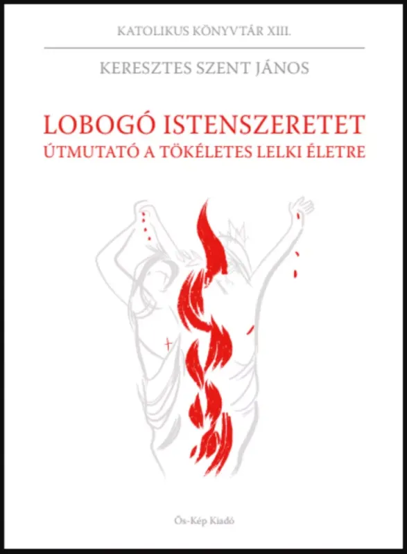 Lobogó Istenszeretet - Keresztes Szent János Prémium