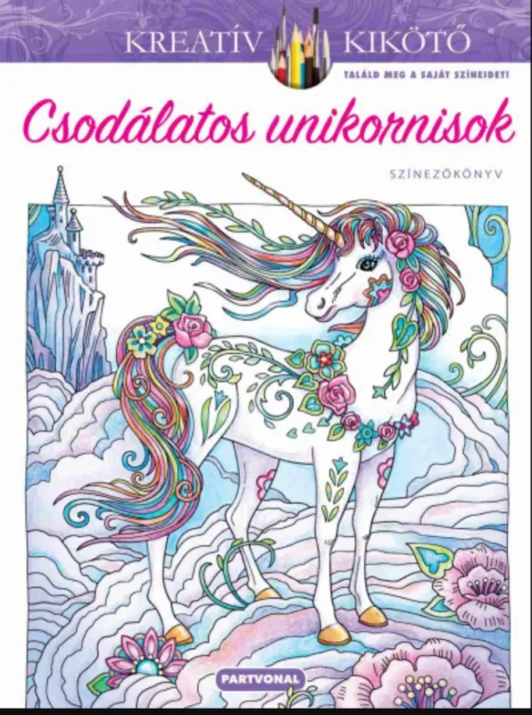 Csodálatos unikornisok - Színezőkönyv - Marjorie Sarnat Árcsökkenés