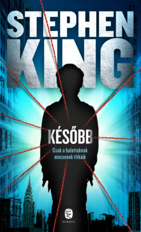 Vedd meg most Később - Stephen King