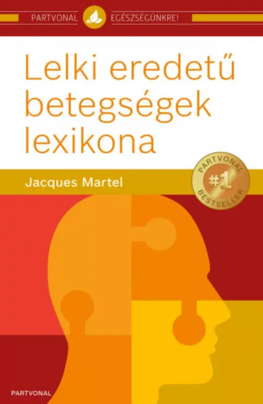 Olcsó Lelki eredetű betegségek lexikona - Jacques Martel