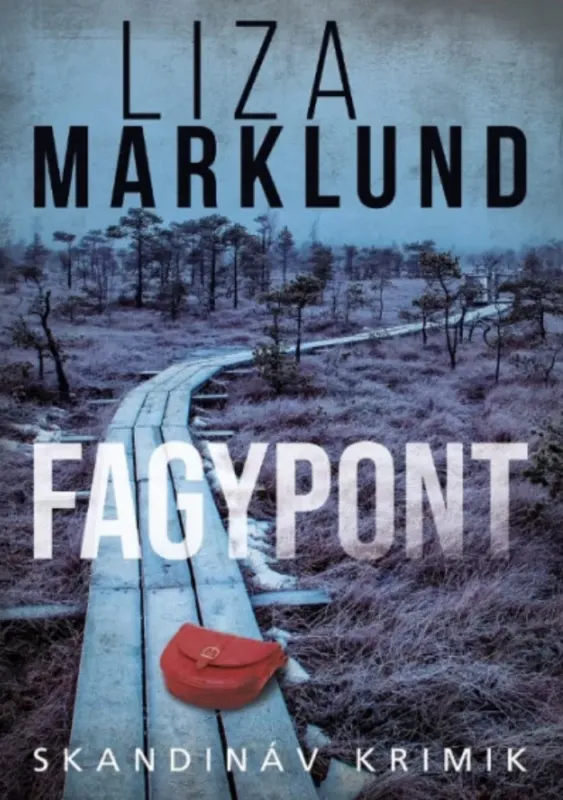 Prémium Fagypont - Liza Marklund