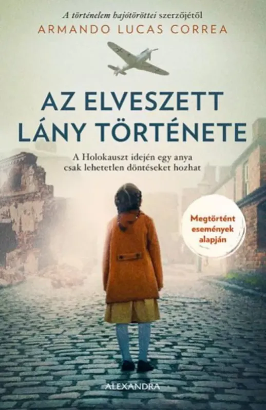 Az elveszett lány története - Armando Lucas Correa Akciós ár