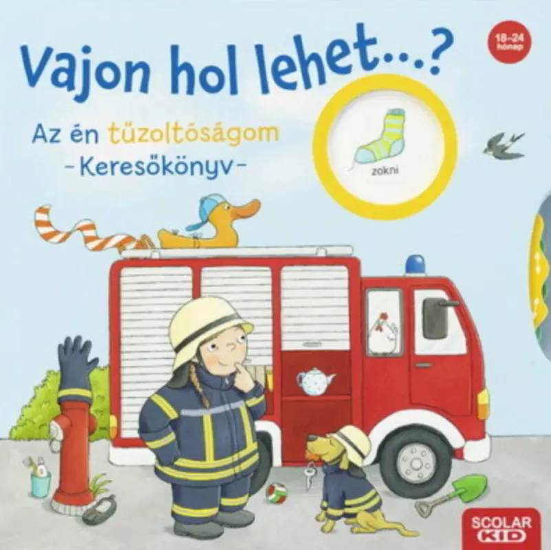Utolsó esély Vajon hol lehet...? - Az én tűzoltóságom - Kathrin Lena Orso