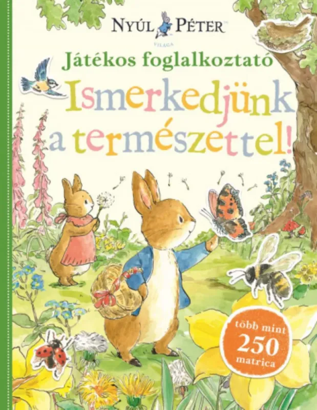 Csak ma Nyúl Péter világa - Ismerkedjünk a természettel! - Beatrix Potter