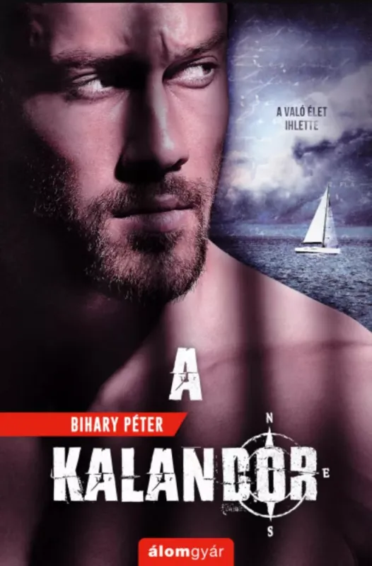 Vásárlói kedvenc A kalandor - Bihary Péter