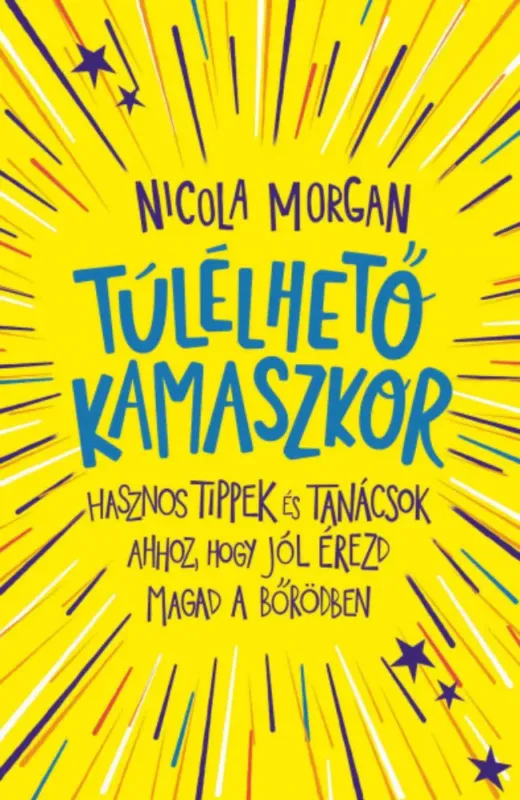 Túlélhető kamaszkor - Nicola Morgan Végkiárusítás