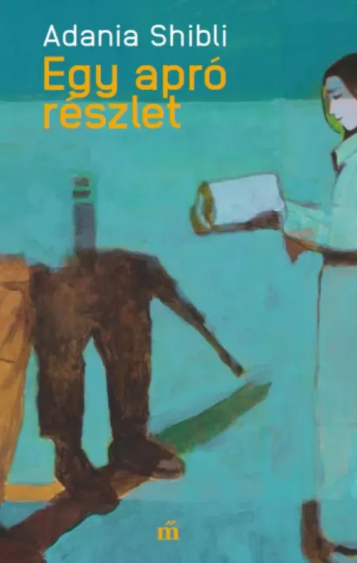 Egy apró részlet - Adania Shibli Különleges ajánlat