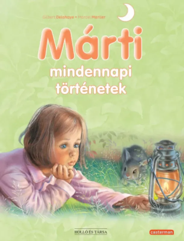 Márti mindennapi történetek - Gilbert Delahaye Biztonságos vásárlás