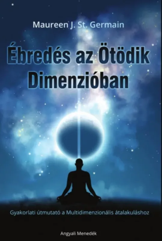 Gyors kiszállítás Ébredés az Ötödik Dimenzióban - Maureen J. St. Germain