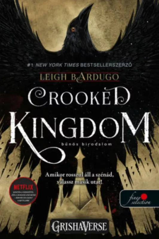 Crooked Kingdom - Bűnös birodalom - Hat varjú 2. - Leigh Bardugo Legjobb ár