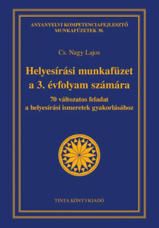 Helyesírási munkafüzet a 3. évfolyam számára - Cs. Nagy Lajos Árengedmény