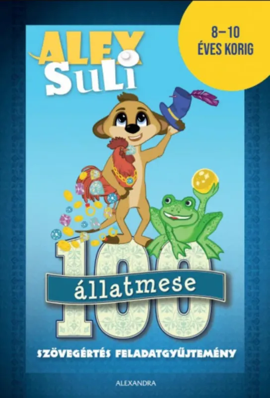 Alex Suli - 100 állatmese szövegértés feladatgyűjtemény - 8-10 éves korig Szezonális akció