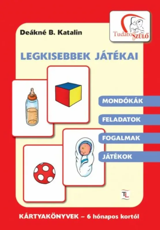Különleges ajánlat Legkisebbek játékai (+ kártya) - Deákné B. Katalin