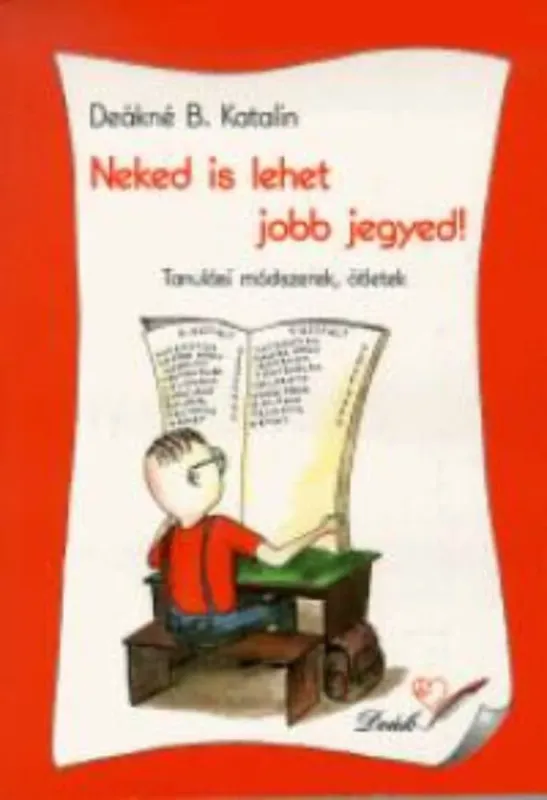 Neked is lehet jobb jegyed! - Deákné B. Katalin Ne maradj le