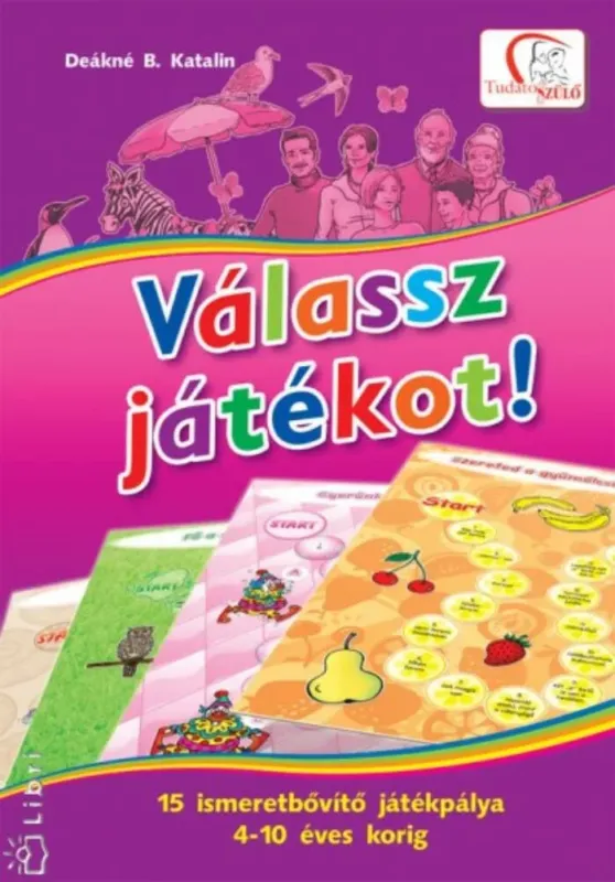Válassz játékot! - Deákné B. Katalin Szuper ajánlat