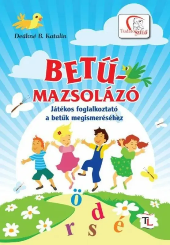 Betűmazsolázó - Deákné B. Katalin Népszerű