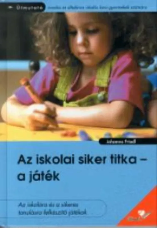 Biztonságos fizetés Az iskolai siker titka - a játék - Johanna Friedl