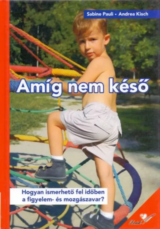 Utolsó esély Amíg nem késő - Andrea Kisch - Sabine Pauli