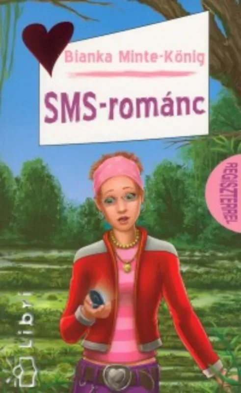 Akciós ár Sms-románc - Bianka Minte-König