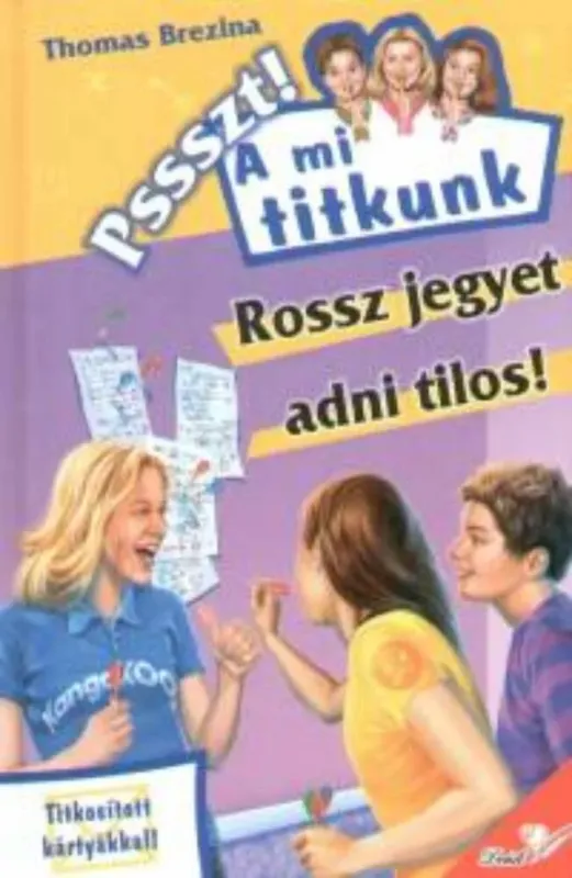 Vedd meg online Rossz jegyet adni tilos!- Pssszt! A mi titkunk 12. - Thomas Brezina