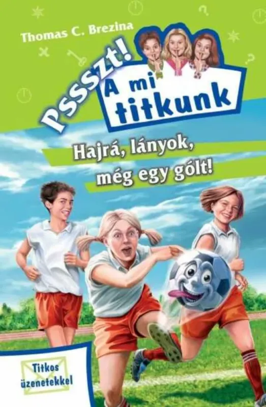 Végkiárusítás Hajrá, lányok, még egy gólt! - Thomas Brezina