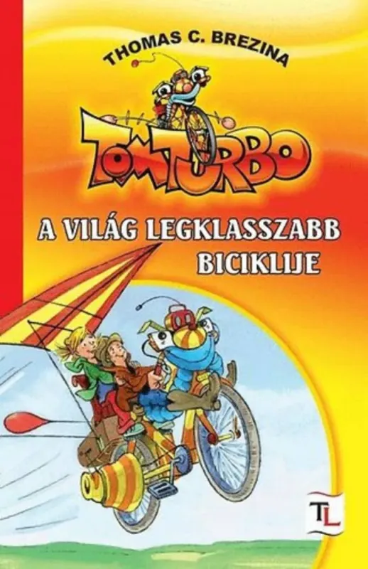 A világ legklasszabb biciklije - Thomas Brezina Csak ma