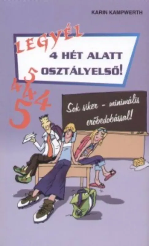 Legyél 4 hét alatt osztályelső! - Karin Kampwerth Biztonságos vásárlás