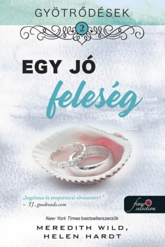Egy jó feleség - Helen Hardt - Meredith Wild Legjobb ár