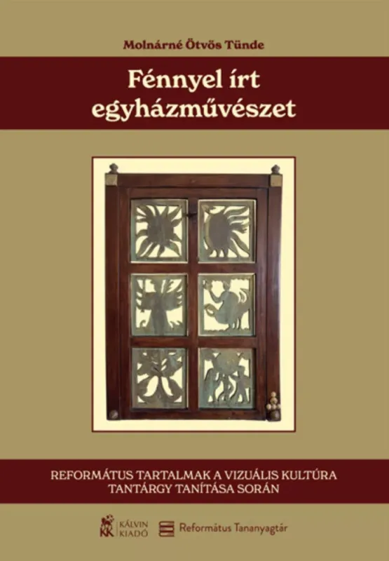 Azonnal elérhető Fénnyel írt egyházművészet - Molnárné Ötvös Tünde