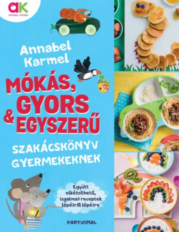 Gyors szállítás Mókás, gyors és egyszerű - Annabel Karmel