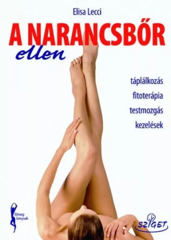 A narancsbőr ellen - Elisa Lecci Kedvezményes ár
