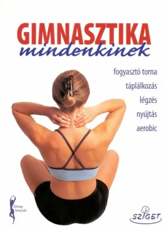 Exkluzív ajánlat Gimnasztika mindenkinek (Patkós Judit)