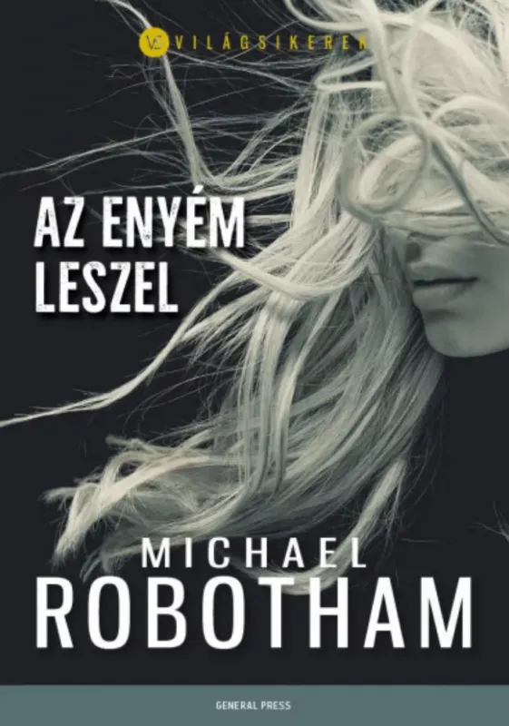 Olcsó Világsikerek - Az enyém leszel - Michael Robotham
