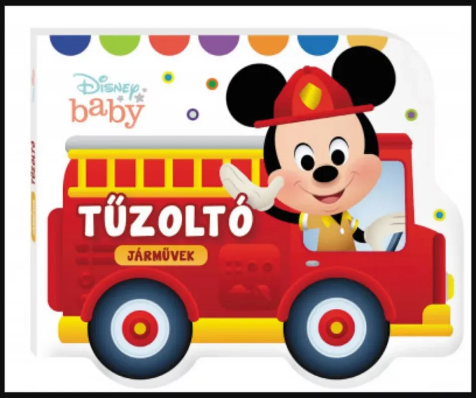Utolsó esély Disney baby - Járművek - Tűzoltó