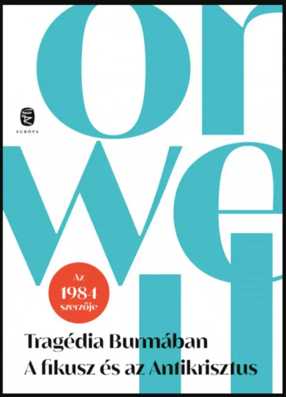 Tragédia Burmában - A fikusz és az Antikrisztus - George Orwell Nézd meg most