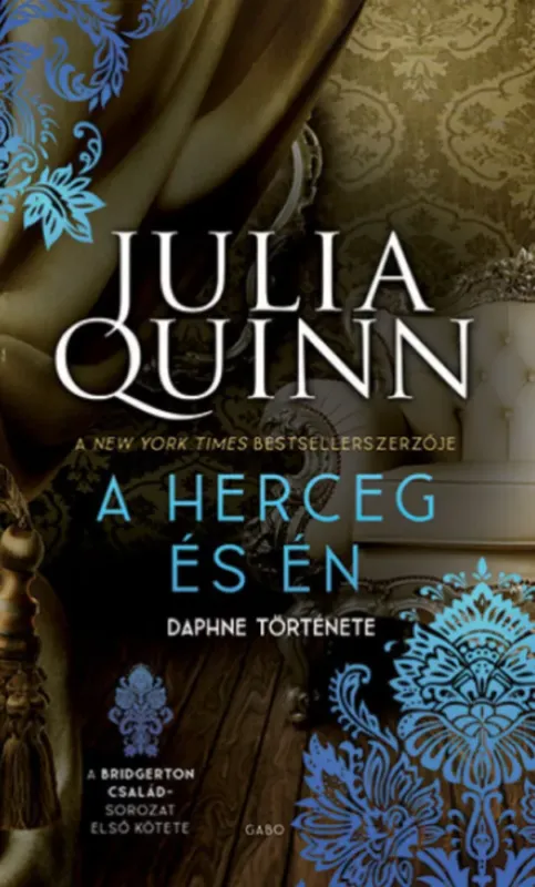 A Bridgerton család 1. - A herceg és én - Julia Quinn Vásárlói kedvenc