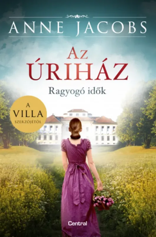 Szezonális akció Az úriház - Ragyogó idők - Anne Jacobs