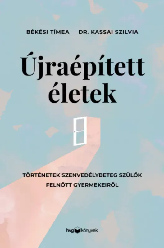 Újraépített életek - Békési Tímea - Kassai Szilvia Korlátozott ajánlat