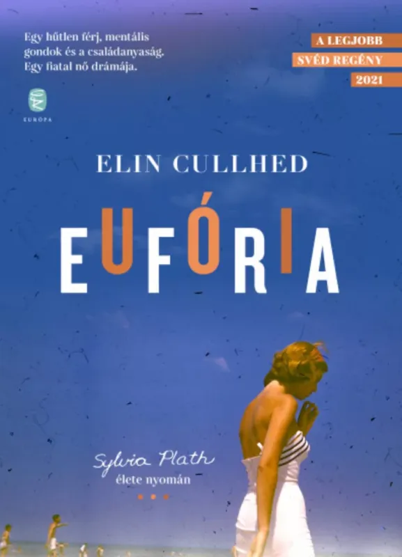 Olcsó Eufória - Sylvia Plath élete nyomán - Elin Cullhed