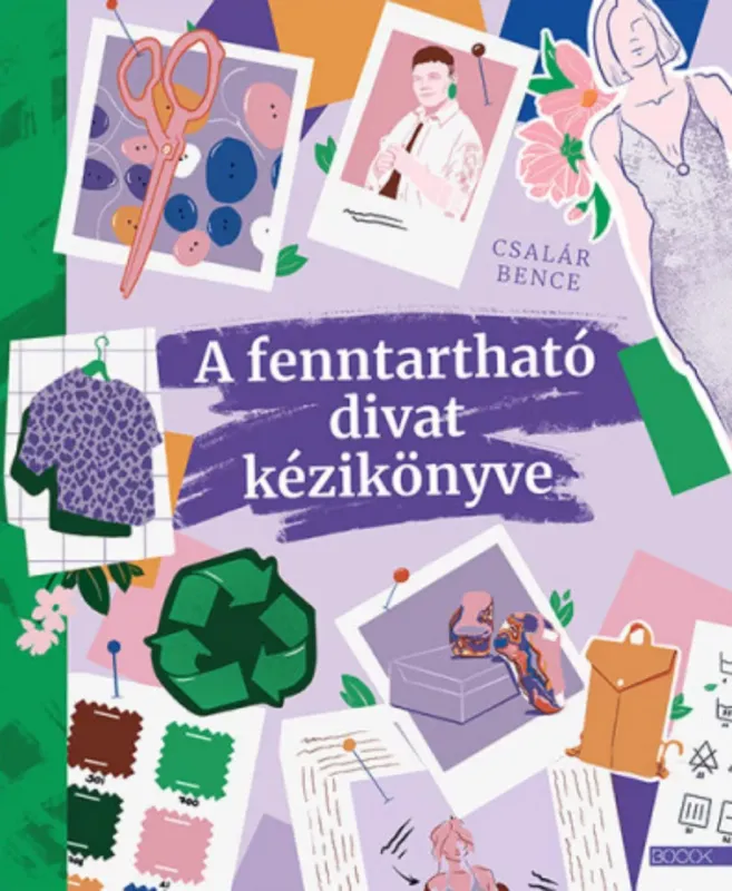 A fenntartható divat kézikönyve - Csalár Bence Vedd meg most