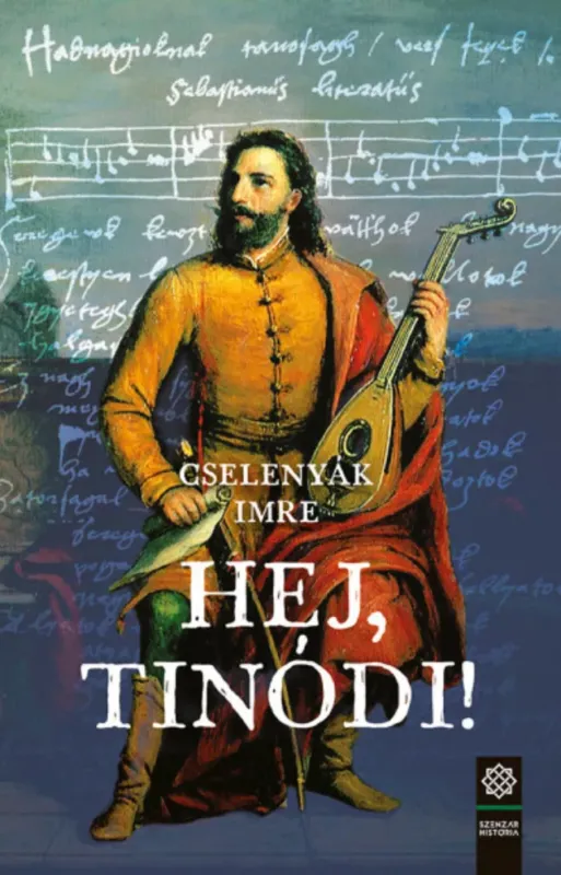 Vásárlói kedvenc Hej, Tinódi! - Cselenyák Imre